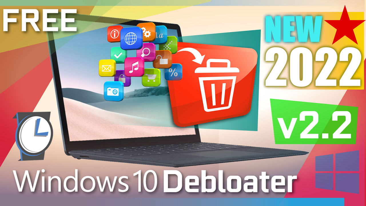 Windows 10 Debloater Tool Debloat GUI (Updated Jan 18, 2022! V2.2