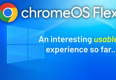 Chrome OS Flex – An interesting usable experience so far …