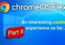ChromeOS Flex Update – Part 2