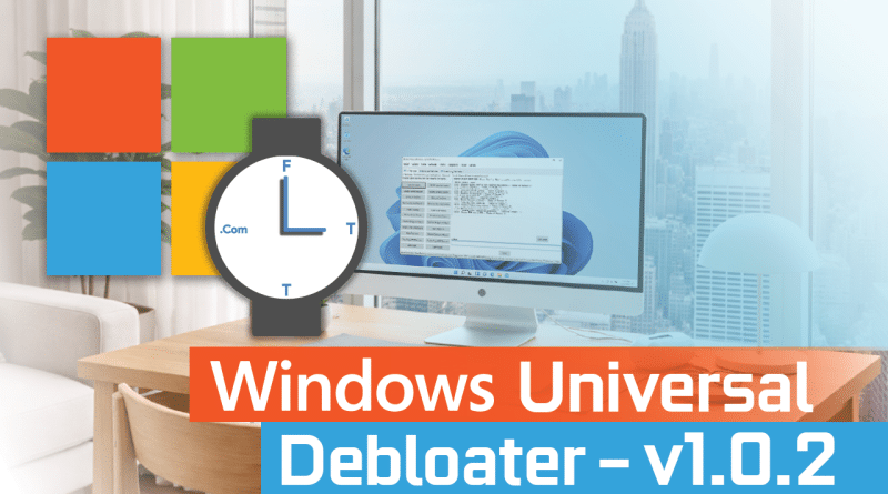 Windows Universal Debloater Tool | Debloat GUI (Updated Feb 22, 2024! V1.0.2)